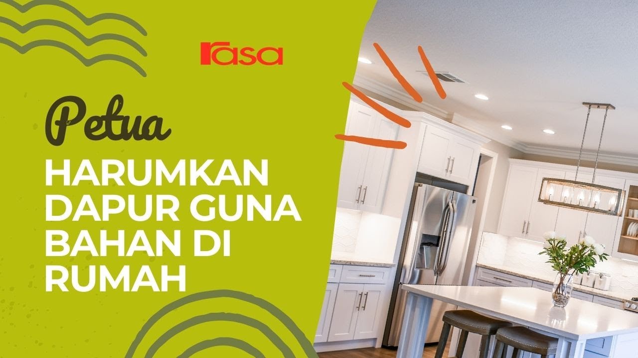 Harumkan Dapur Guna Bahan Di Rumah