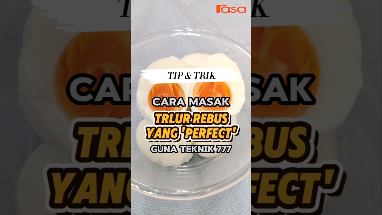 Cara Masak Telur Rebus Yang  'Perfect' Guna Teknik 777
