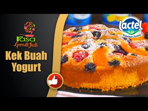 Kek Yogurt Buah-Buahan (Lactel) | Gerenti Jadi
