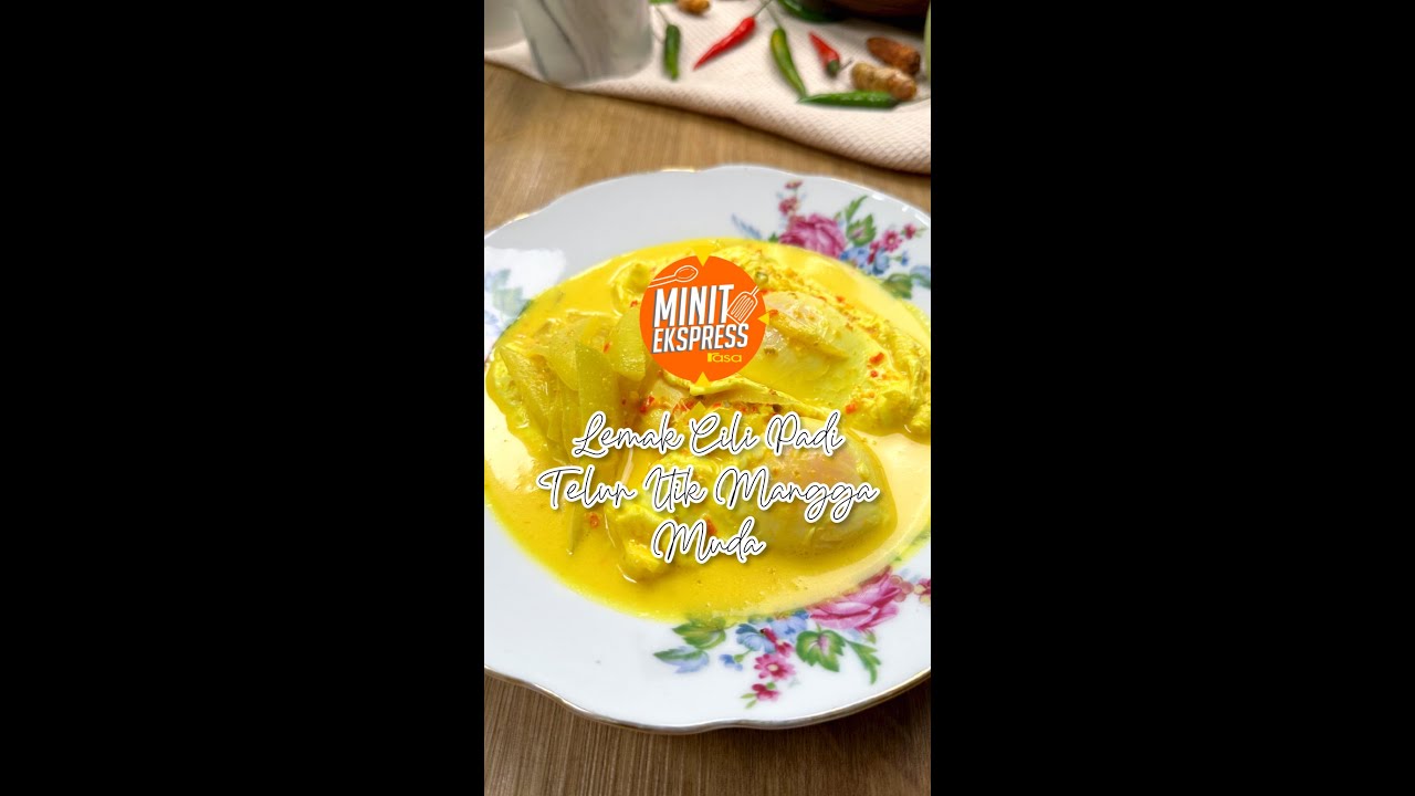 Lemak Cili Padi Telur Itik Mangga Muda