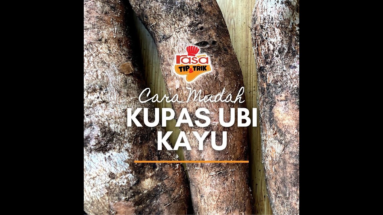 Cara Kupas Ubi Kayu l  Tip & Trik