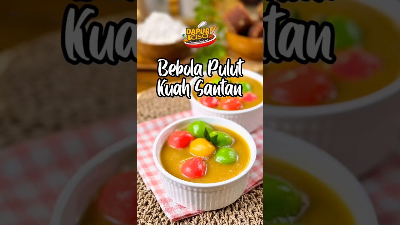 Lembut Kenyal & Kuah Santan Berlemak! Bubur Bebola Pulut Ni Memang Buat Ketagih