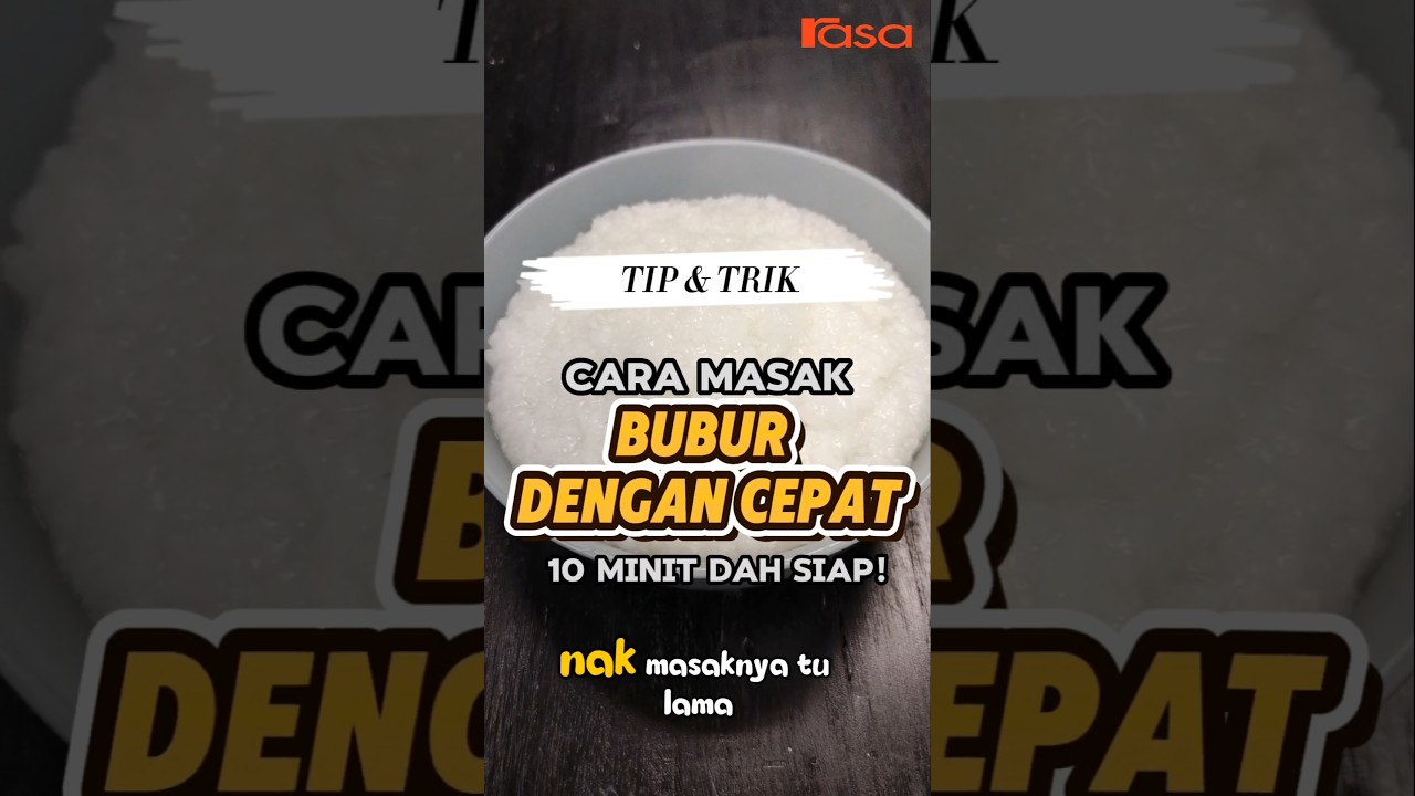 Cara Masak Bubur Dengan Cepat 10 Minit Dah Siap!