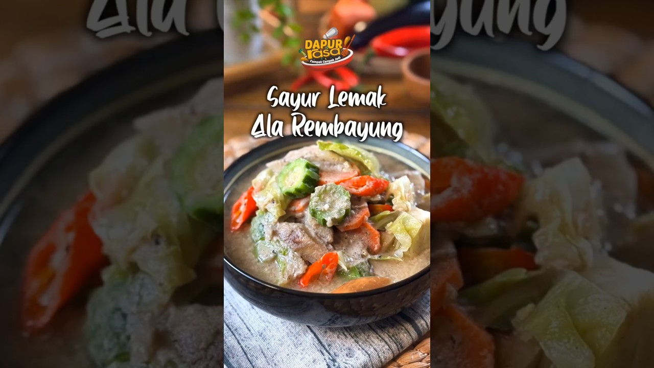 Lemak Padu Bau Kampung! Sayur Lemak Ala Rembayung Ni Buat Nasi Panas Tak Cukup