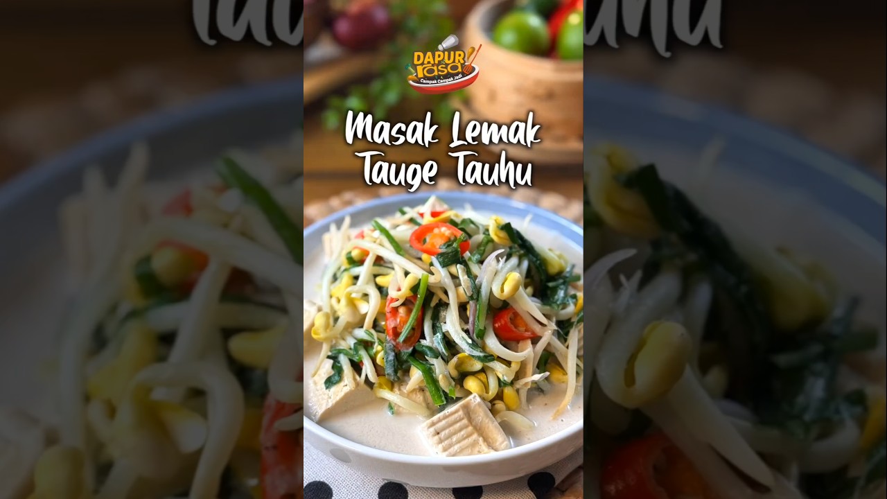 Sayur Lemak Tauge Tauhu Paling Senang & Sedap. Paling Best Makan Dengan Nasi Putih!