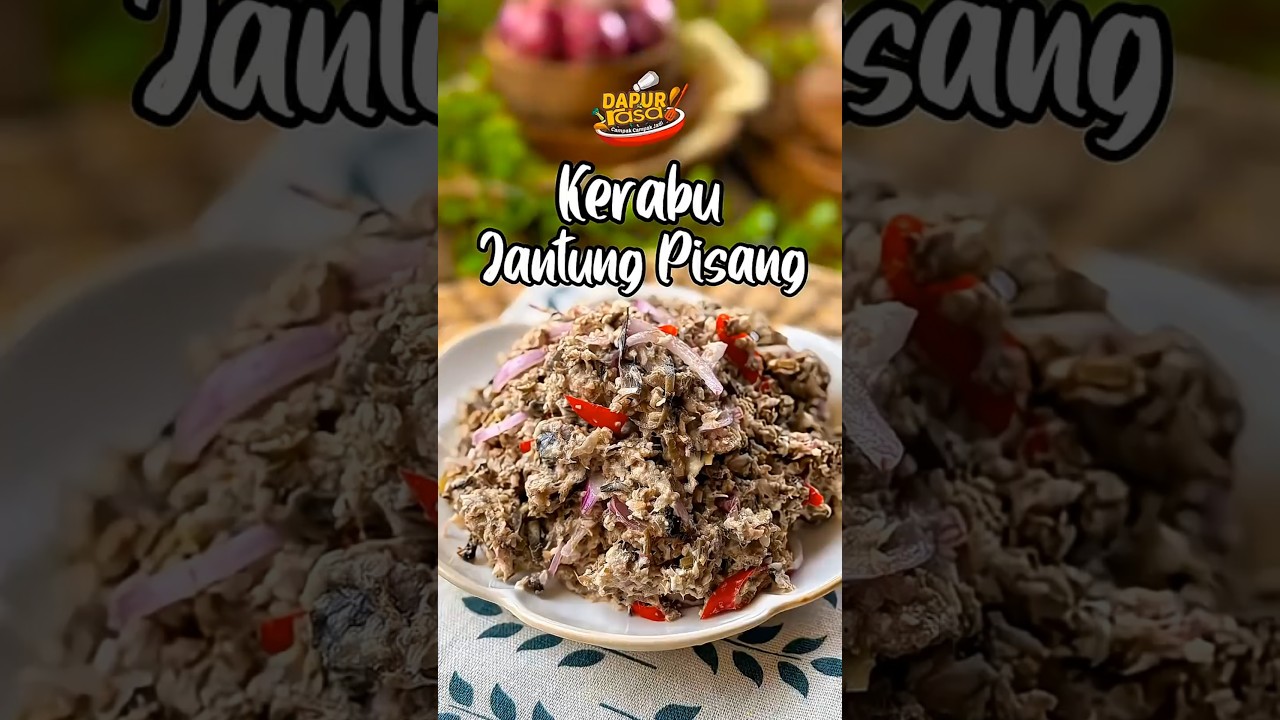 Rasa Kampung Yang Buat Ketagih! Kerabu Jantung Pisang Ni Memang Sedap Lain Macam