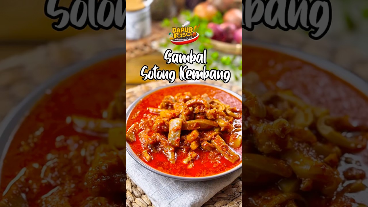 Pedas Melekat Sampai Menyengat Sambal Sotong Kembang Ni Memang Buat Ketagih