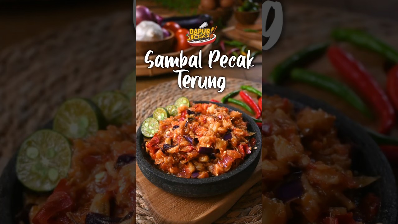 Resipi Sambal Pecak Terung, Sedapnya Sampai Menangis!