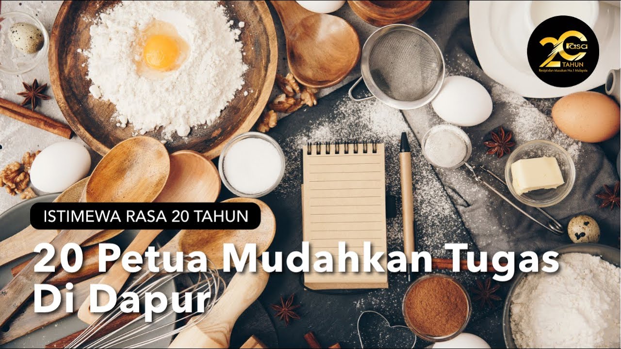 20 Petua Mudahkan Tugas Di Dapur | Istimewa Rasa 20 Tahun