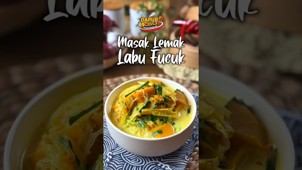 Kuah Lemak Berkrim & Wangi! Masak Lemak Labu & Fucuk Ni Memang Buat Nasi Bertambah