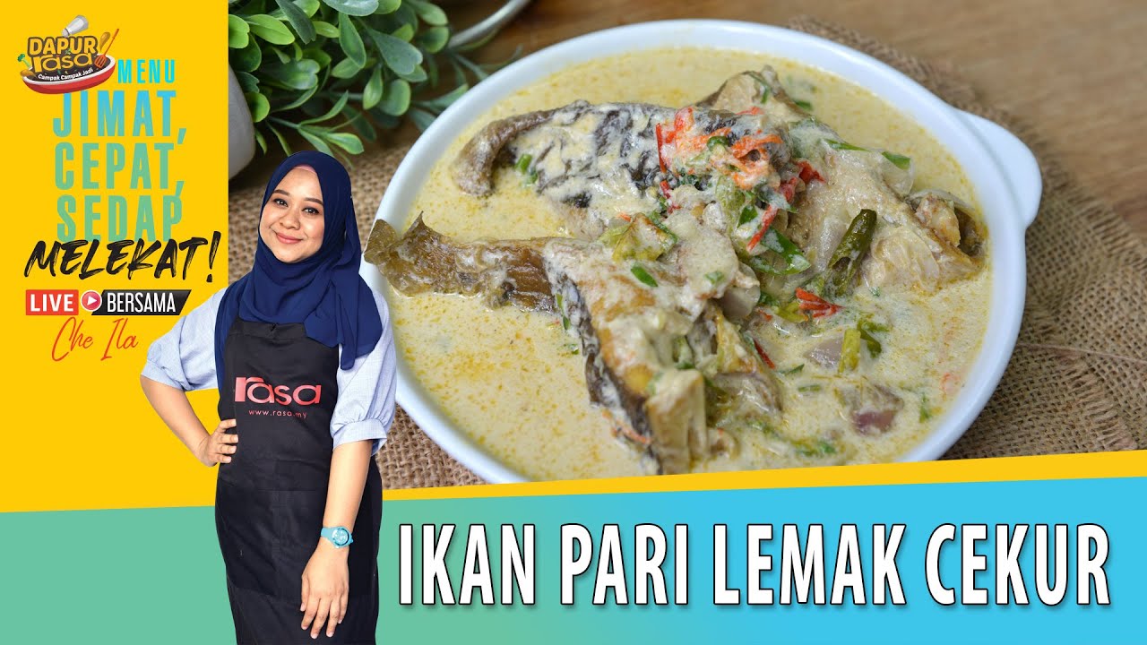 Pari Masak Lemak Cekur : Dapur Rasa Live Bersama Che Ila