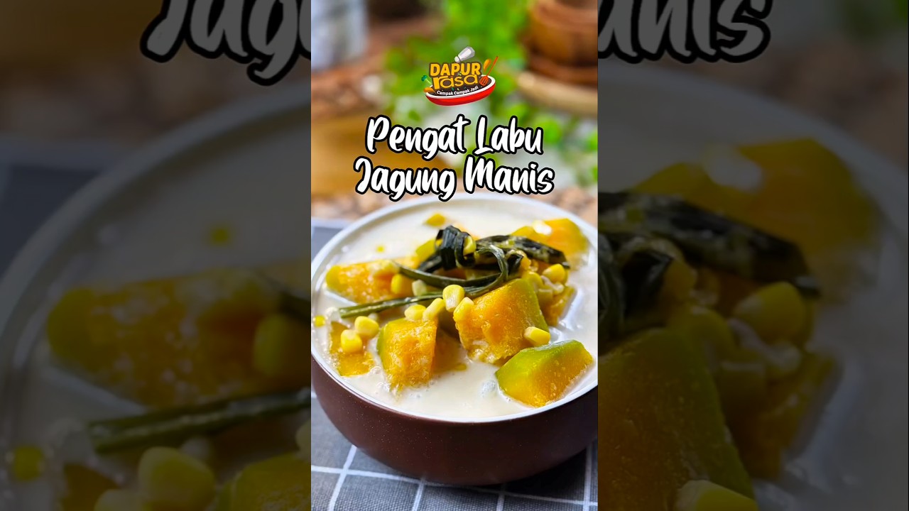 Resipi Pengat Labu Jagung Manis Lemak Berkrim, Mudah & Sedap