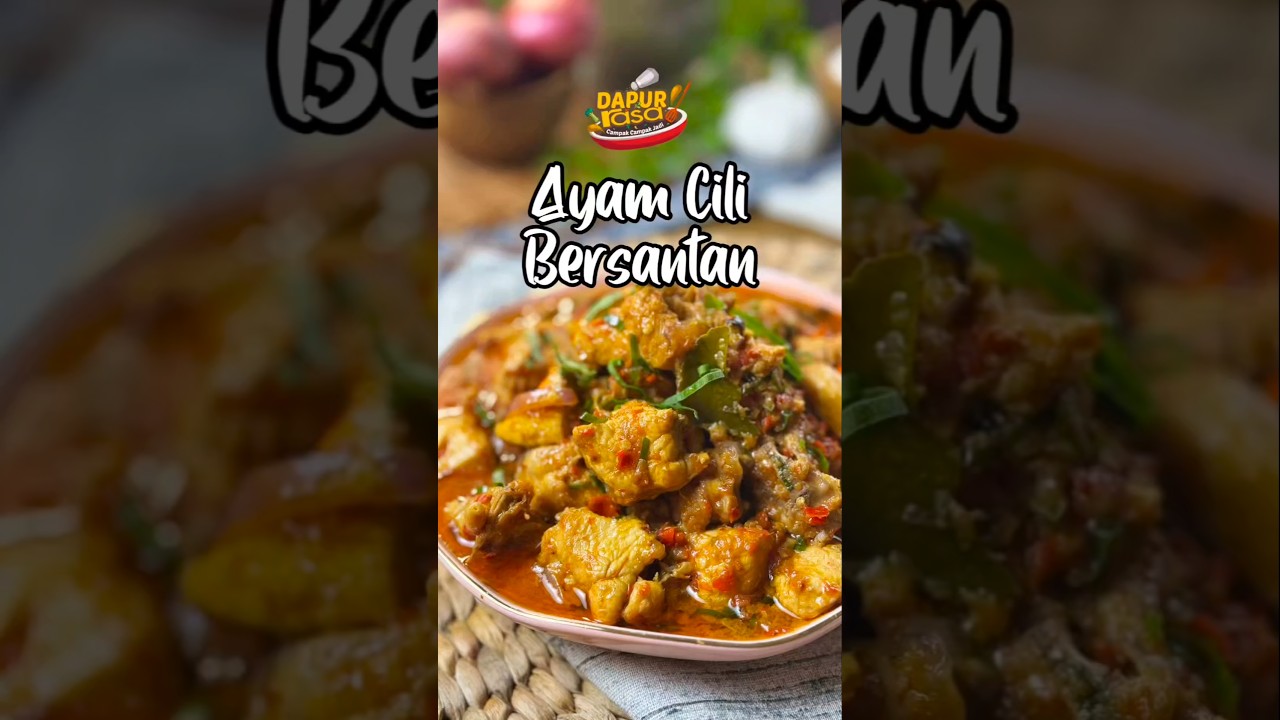 Kuah Pekat Berlemak, Pedas Menyengat! Ayam Cili Bersantan Ni Memang Luar Biasa