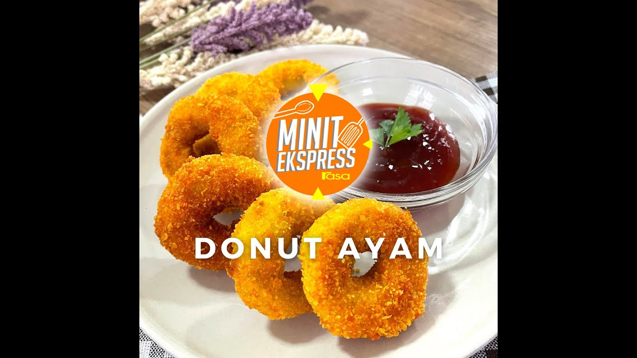 Donut Ayam, Menu Minum Petang Yang Menyelerakan