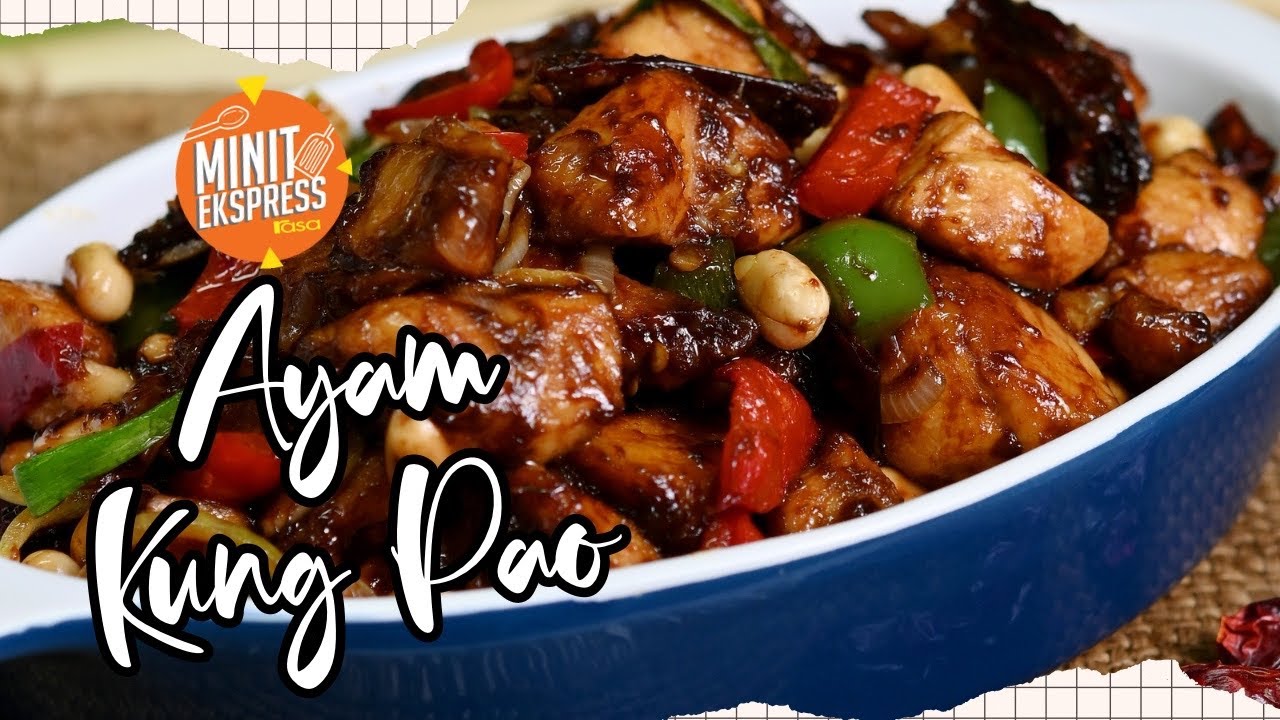 Ayam Kung Pao, Sedap Makan Dengan Nasi Panas-Panas