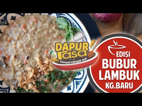 Bubur Lambuk Kg Baru | Campak-Campak Jadi