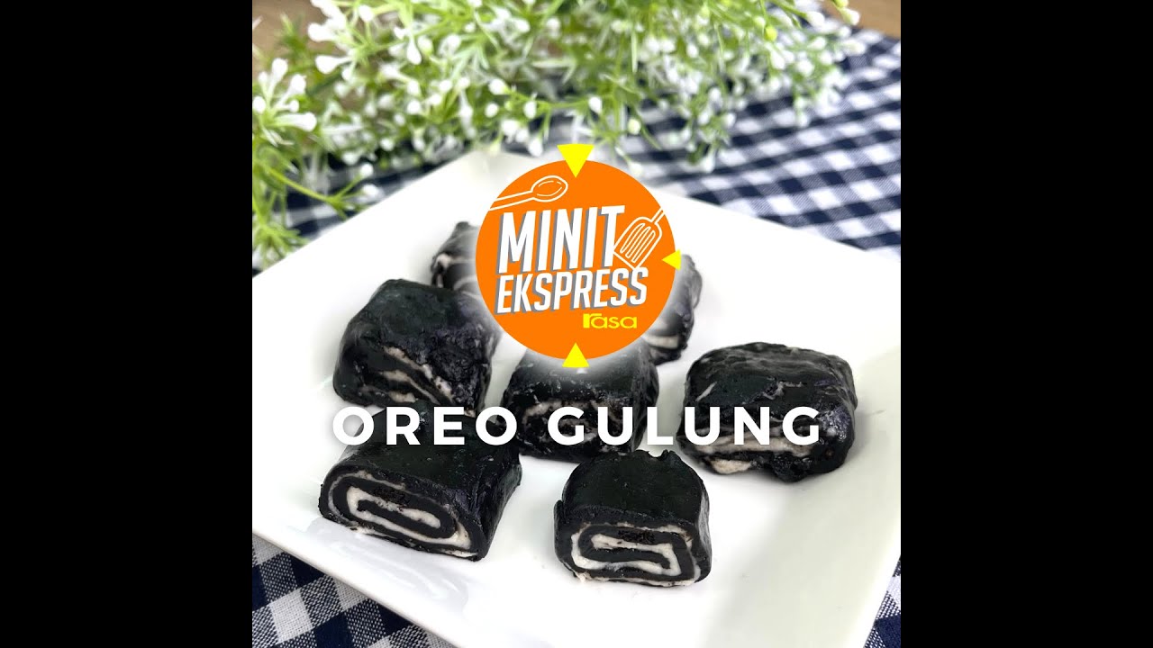 Oreo Gulung, Sedap & Menyelerakan