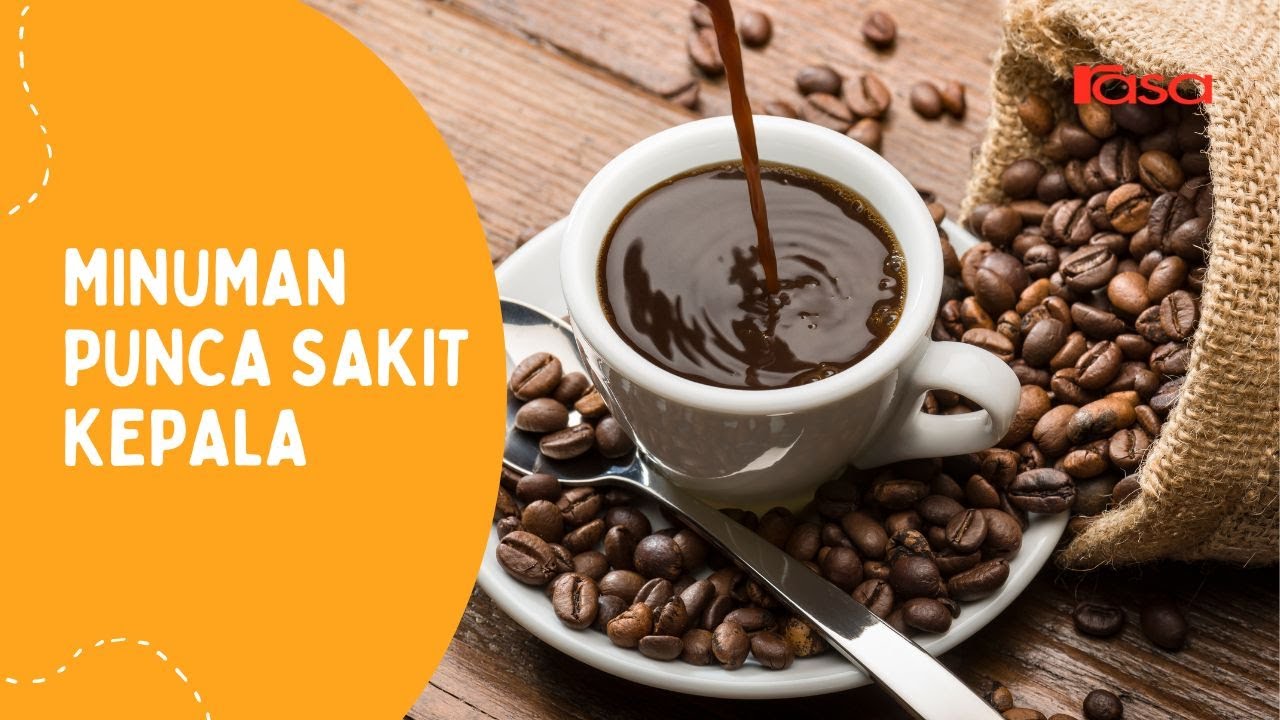 Minuman Punca Sakit Kepala