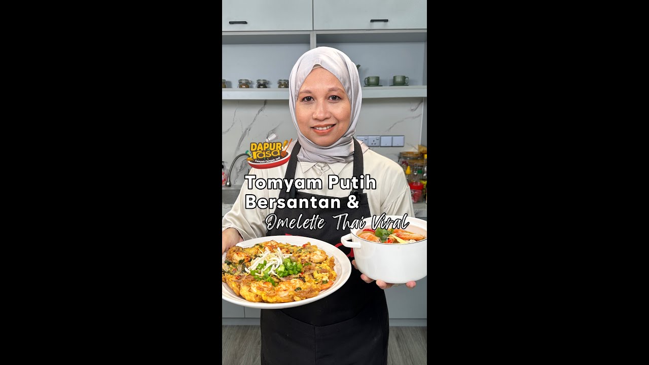 Tomyam Putih Bersantan & Omelette Thai Viral