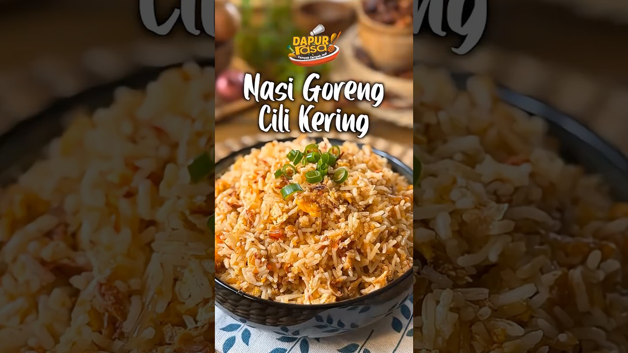 Nasi Goreng Cili Kering