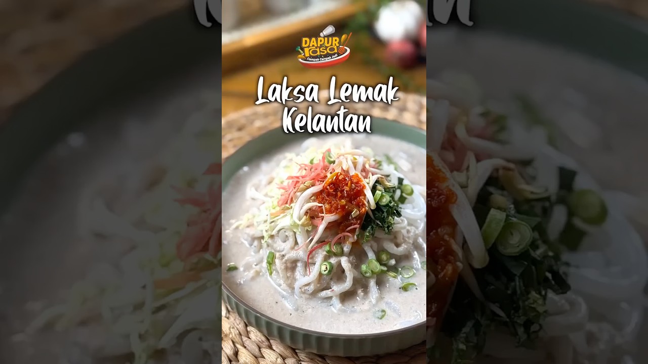 Pekat Lemak & Sangat Sedap! Laksa Lemak Kelantan Ni Memang Buat Ketagih
