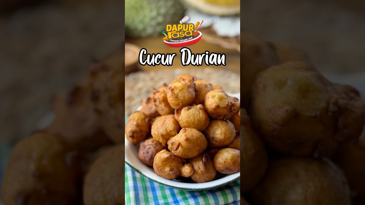 Cucur Durian Confirm Jadi! Resipi Simple Tapi Padu