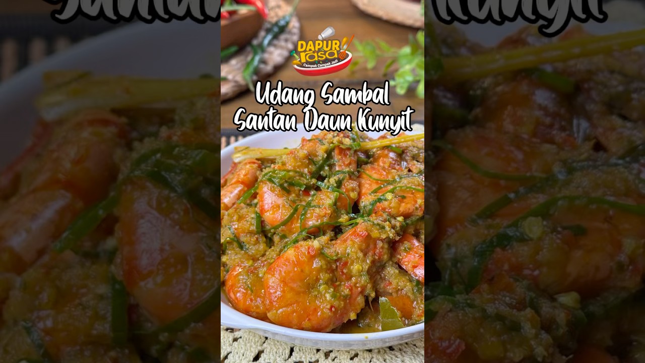 Udang Sambal Santan Daun Kunyit; Wangi, Pekat & Padu Gila!
