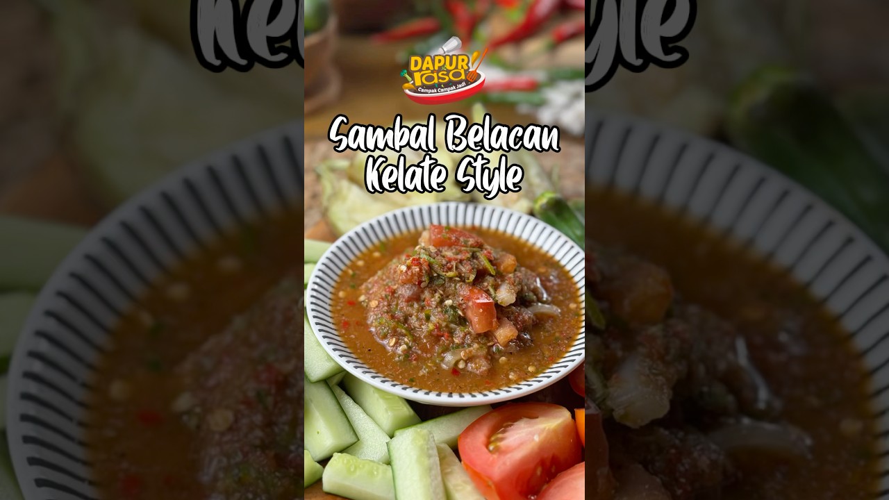 Sambal Belacan Kelate Style, Cicoh Ulam Lagi Padu!