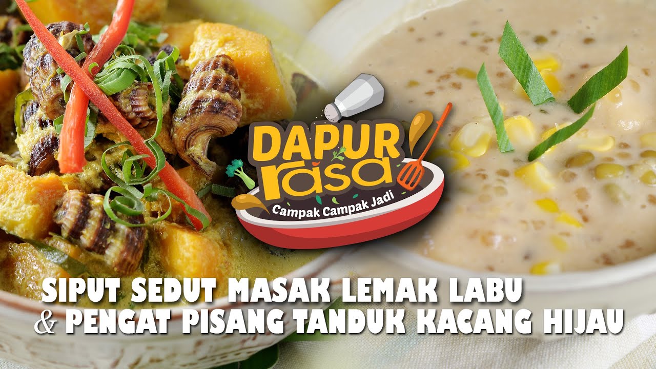 Siput Sedut Masak Lemak Labu & Pengat Pisang Kacang Hijau | CCJ EP 10