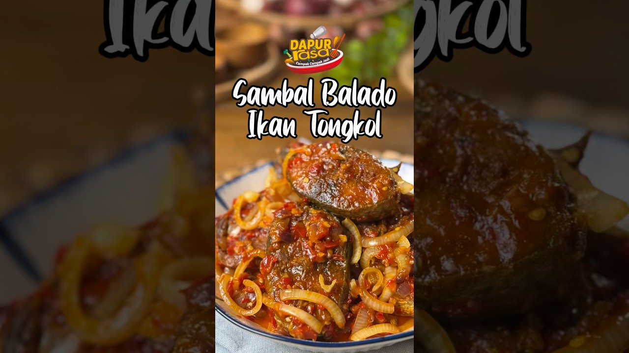 Sambal Balado Ikan Tongkol, Pedas Dia Bikin Ketagih!