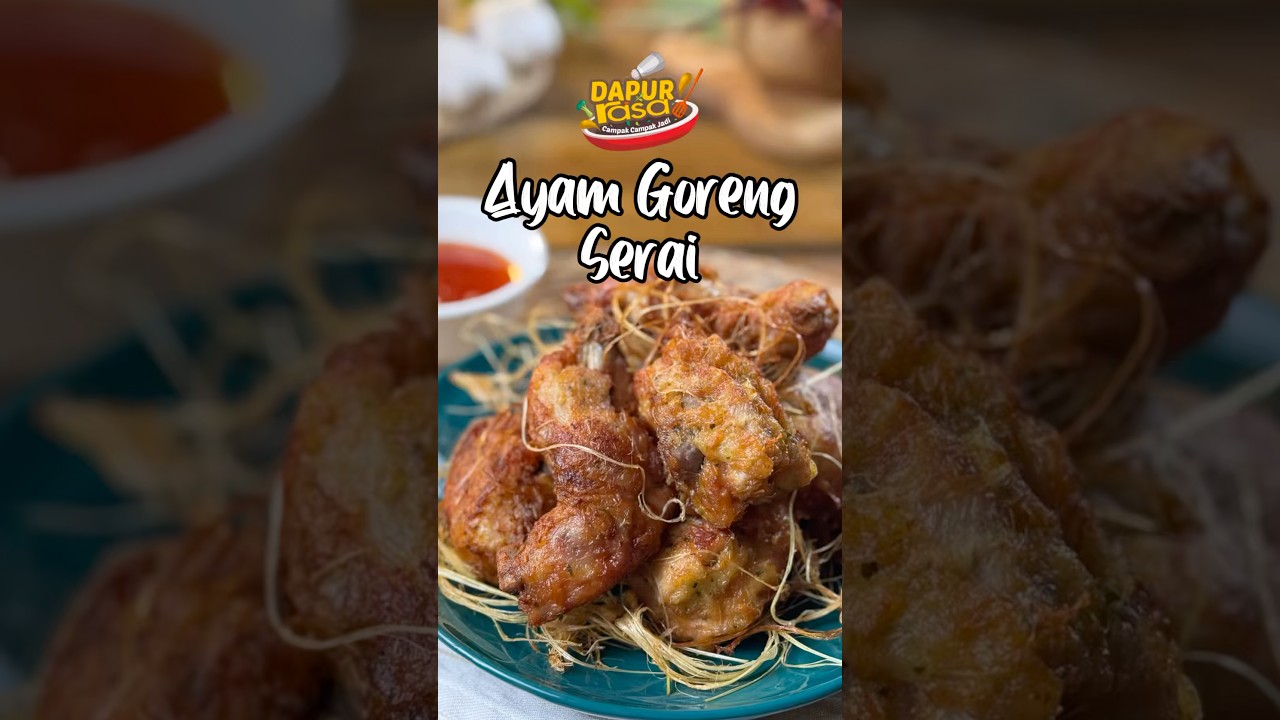 Ayam Goreng Serai, Garing di Luar, Juicy di Dalam