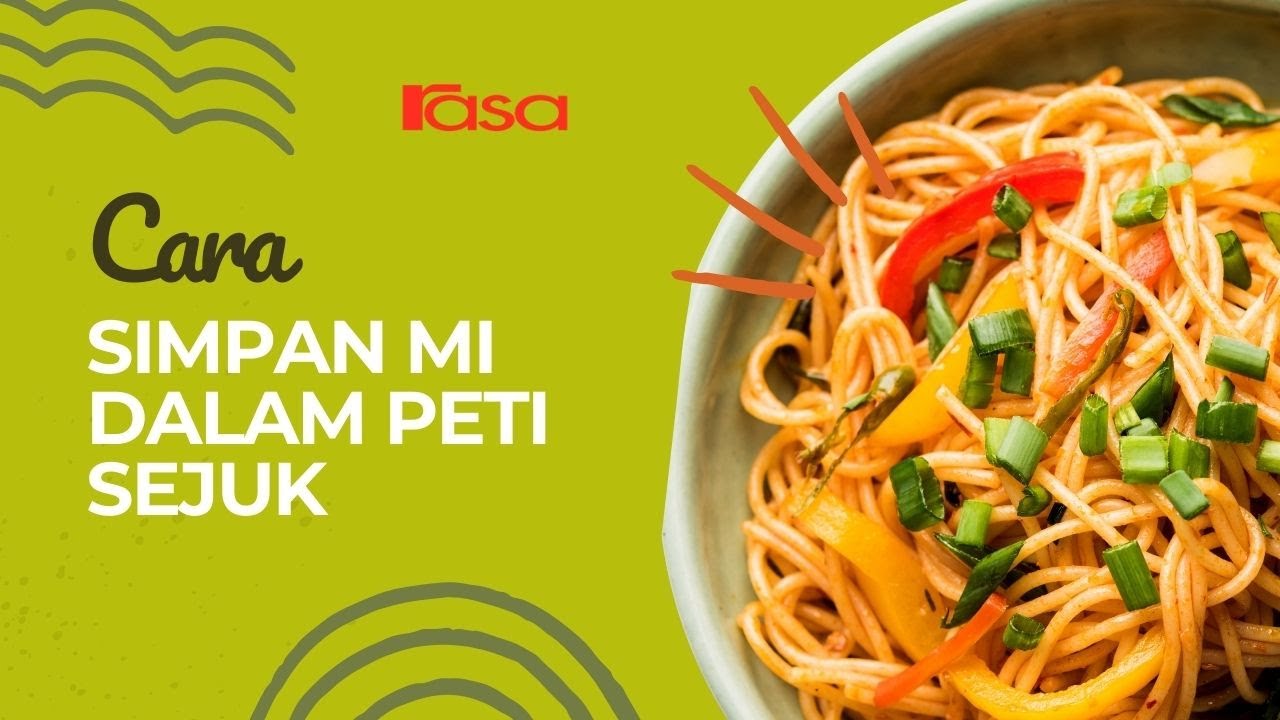 Cara Betul Simpan Mi Kuning Dalam Peti Sejuk, Baru Tak Patah Bila Digoreng
