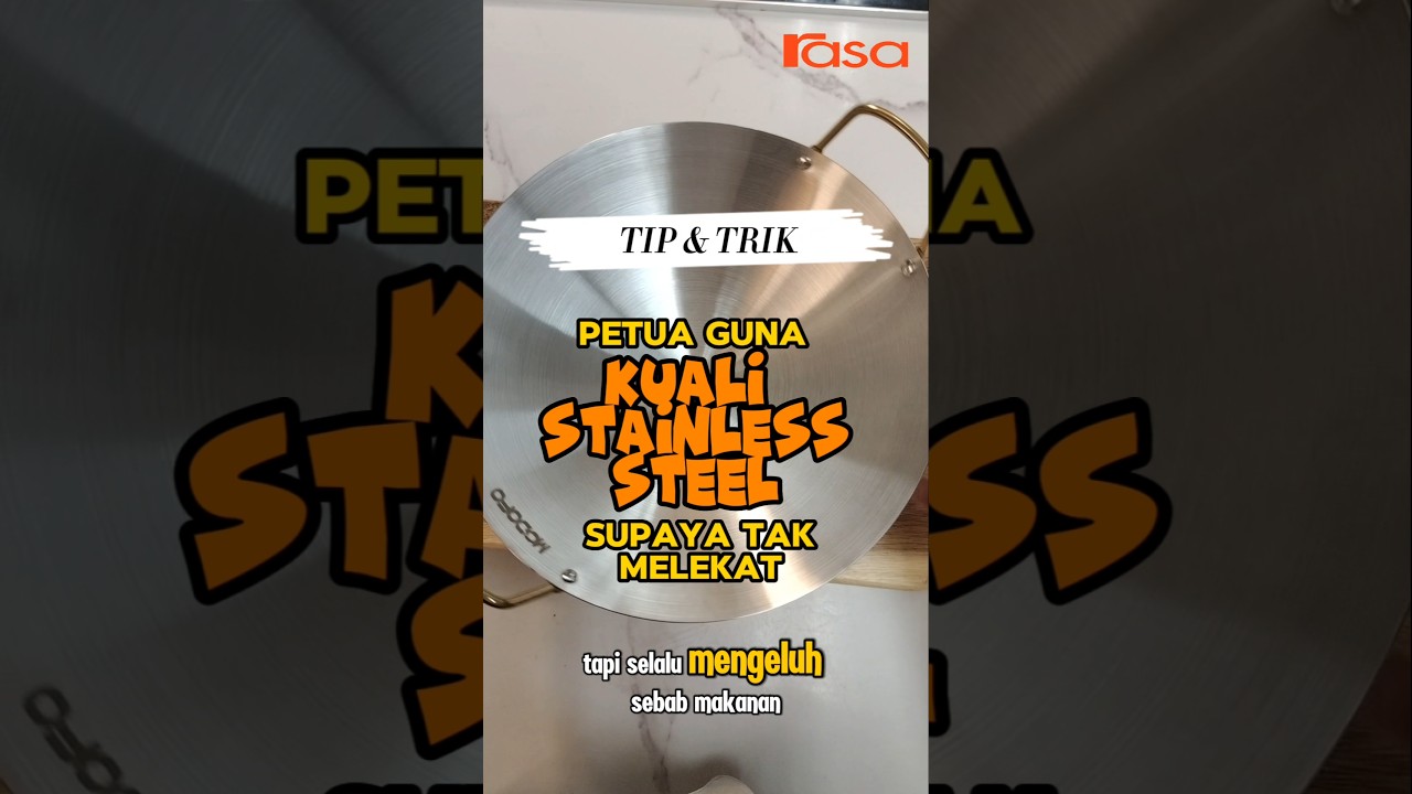 Petua Guna Kuali Stainless Steel Supaya Tak Melekat