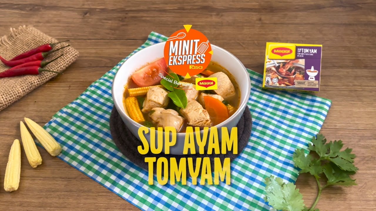 Sup Ayam Tomyam Yang Sedap Mudah Dan Cepat Bersama MAGGI®