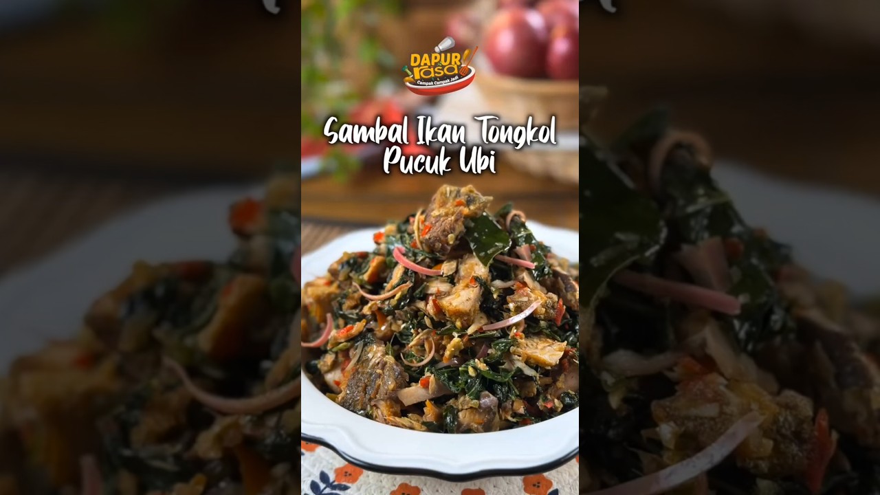 Sekali Rasa Terus Berselera.Sambal Ikan Tongkol Pucuk Ubi Ni Memang Padu!