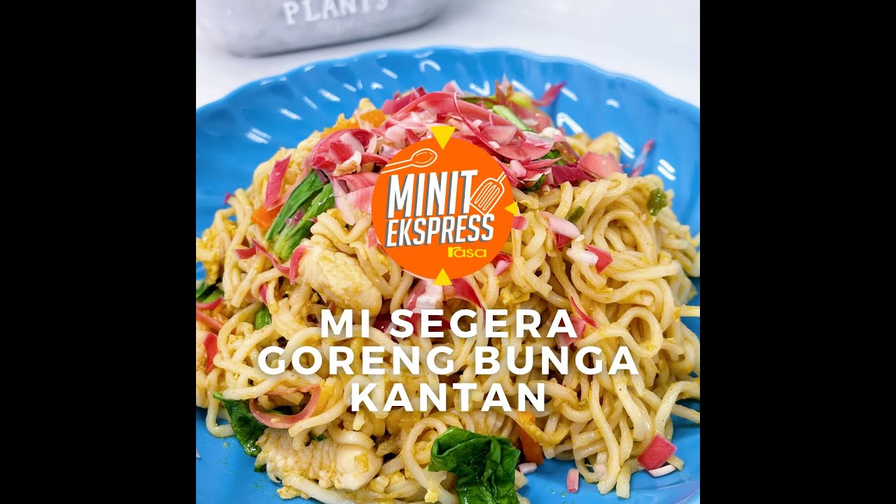 Mi Segera Goreng Bunga Kantan