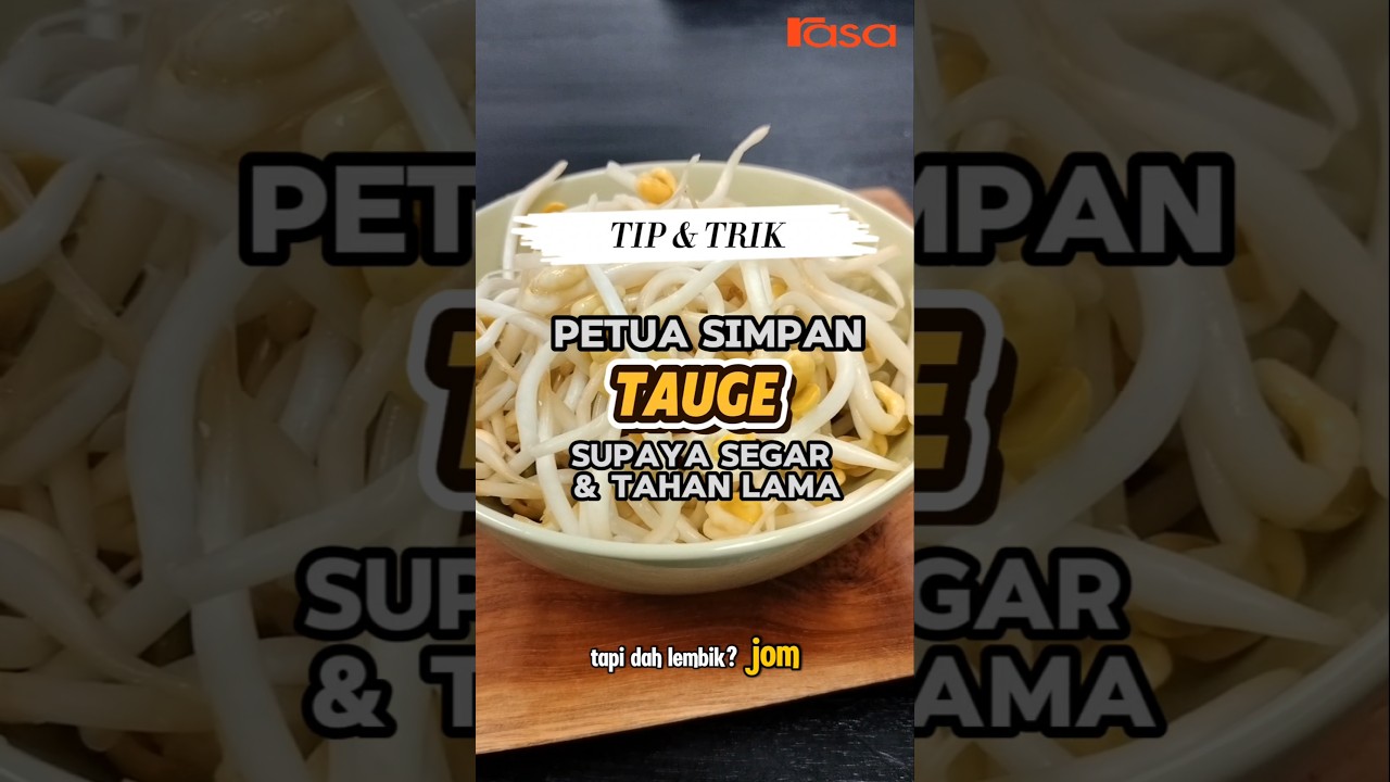 Petua Simpan Tauge Supaya Segar & Tahan Lama