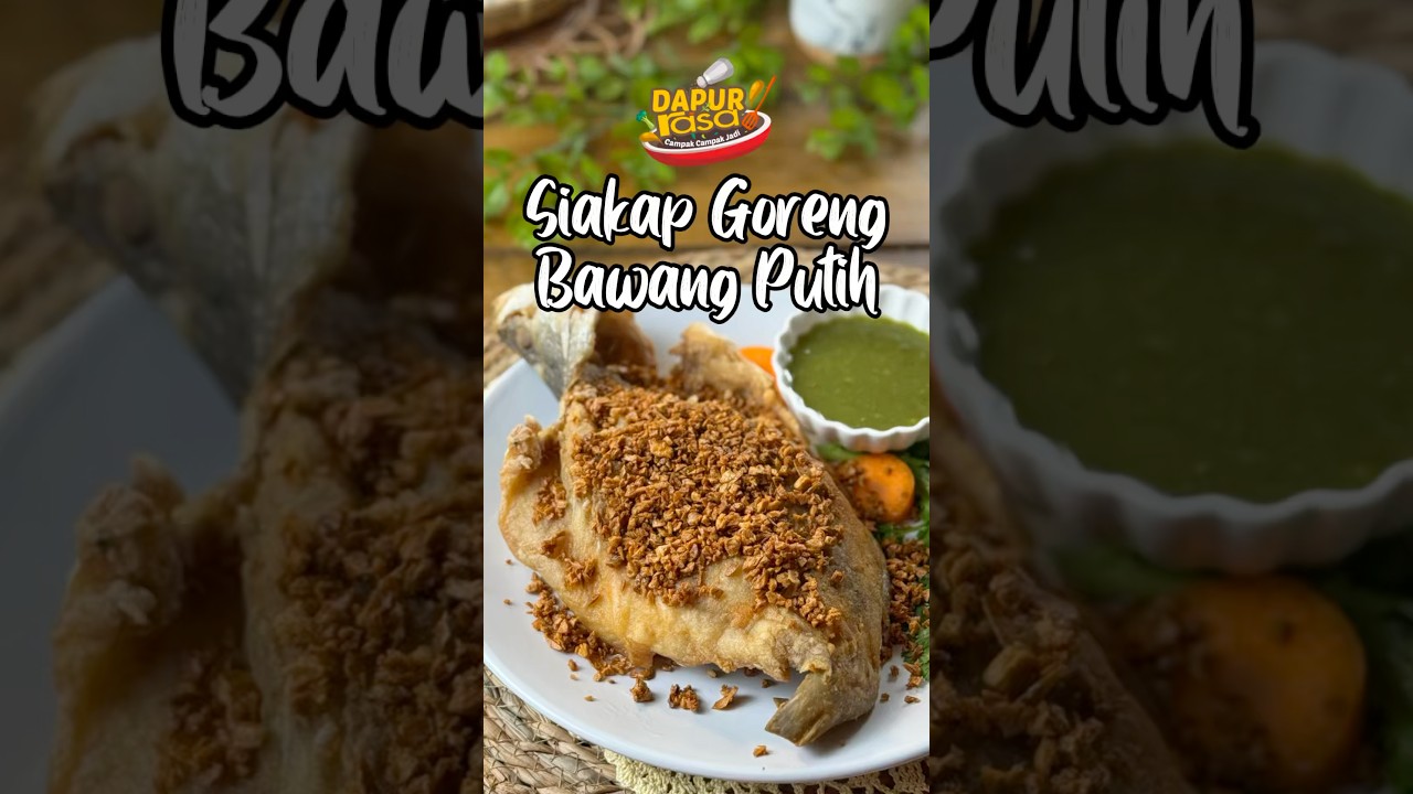 Siakap Goreng Bawang Putih, Bau Pun Dah Buat Perut Lapar