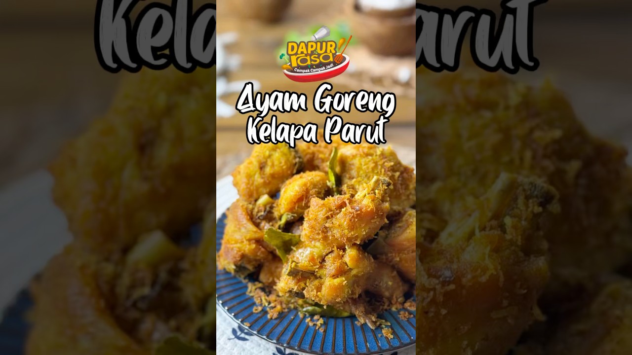 Ayam Goreng Kelapa Parut, Menu Simple Tapi Power!