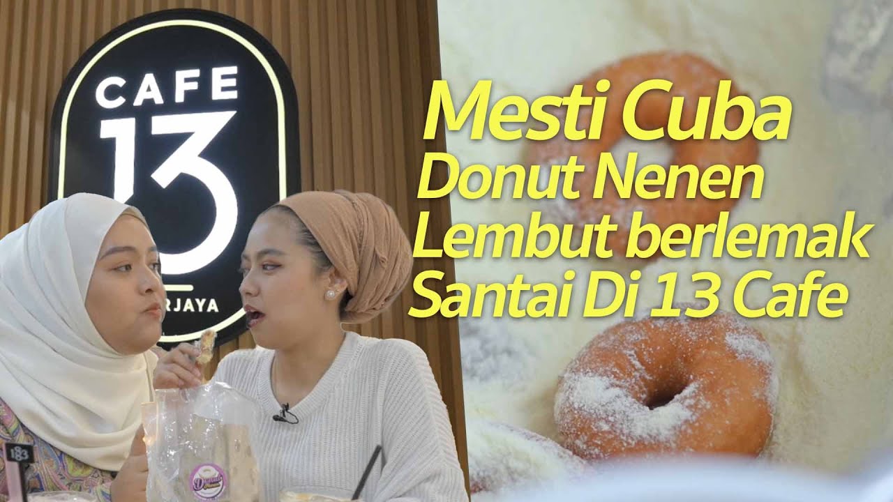 Mesti Cuba Donut Nenen, Lembut berlemak, Dan Bersantai Di 13 Cafe