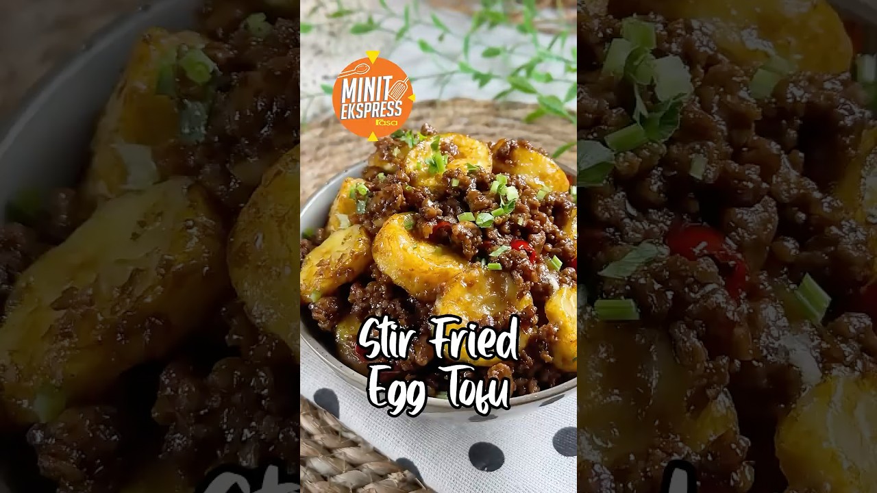 Stir Fried Egg Tofu Paling Sedap & Senang