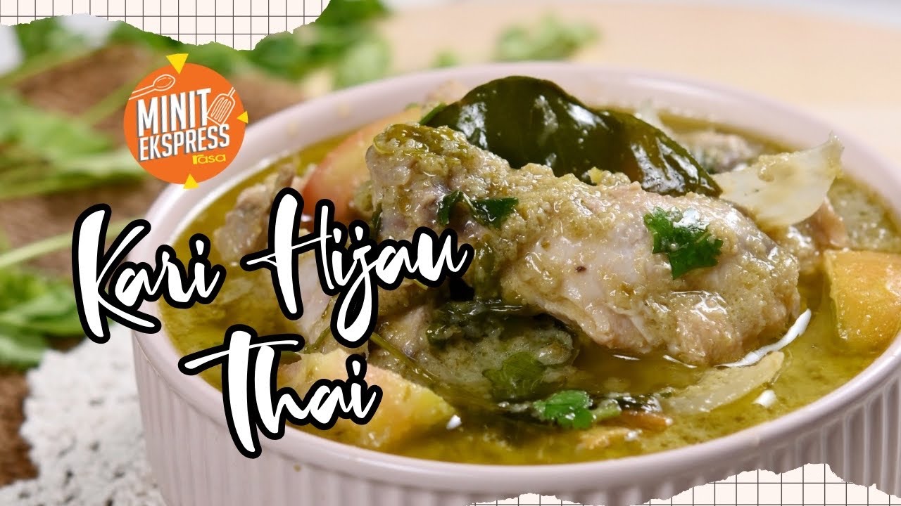 Cara Mudah Buat Kari Hijau Thai