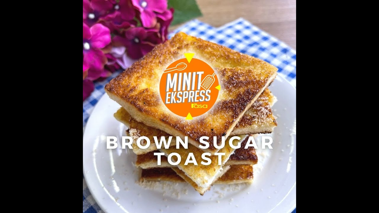 Brown Sugar Toast Yang Ringkas Tapi Sedap