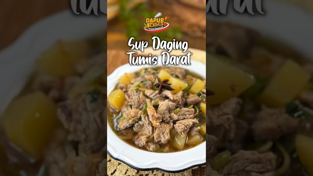 Sup Daging Tumis Darat Pekat Berempah! Hirup Kuahnya Pun Dah Buat Ketagih