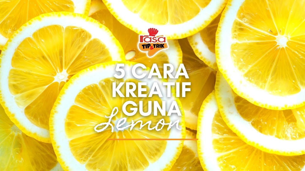 5 Cara Kreatif Guna Lemon
