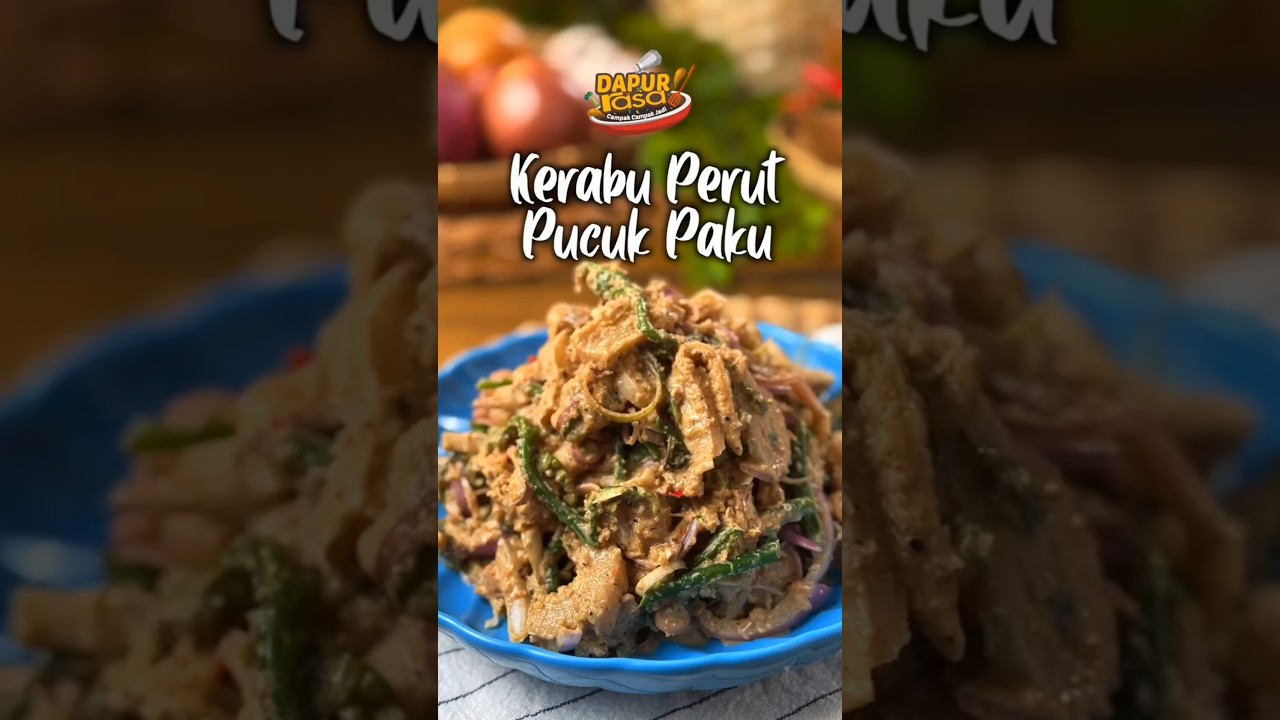 Kerabu Perut Pucuk Paku Power! Pedas, Masam, Lemak, Lengkap Semua