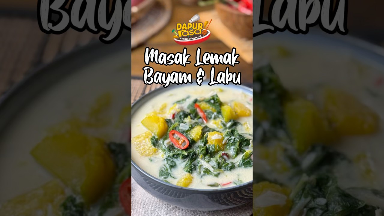 Masak Lemak Bayam & Labu, Simple Tapi Padu
