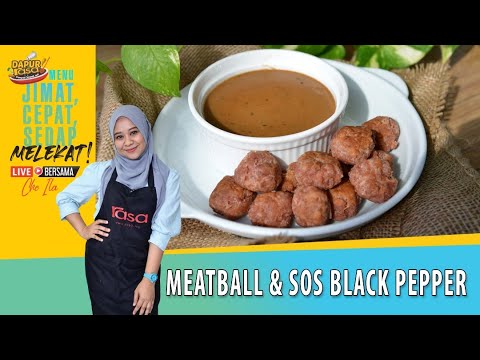 Meatball & Sos Black Pepper   l  Dapur Rasa Live Bersama Che Ila