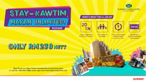 Memang Berbaloi Pakej Penginapan STAY-Kawtim, MAKAN Unlimited, Hotel Sunway Putra Kuala Lumpur