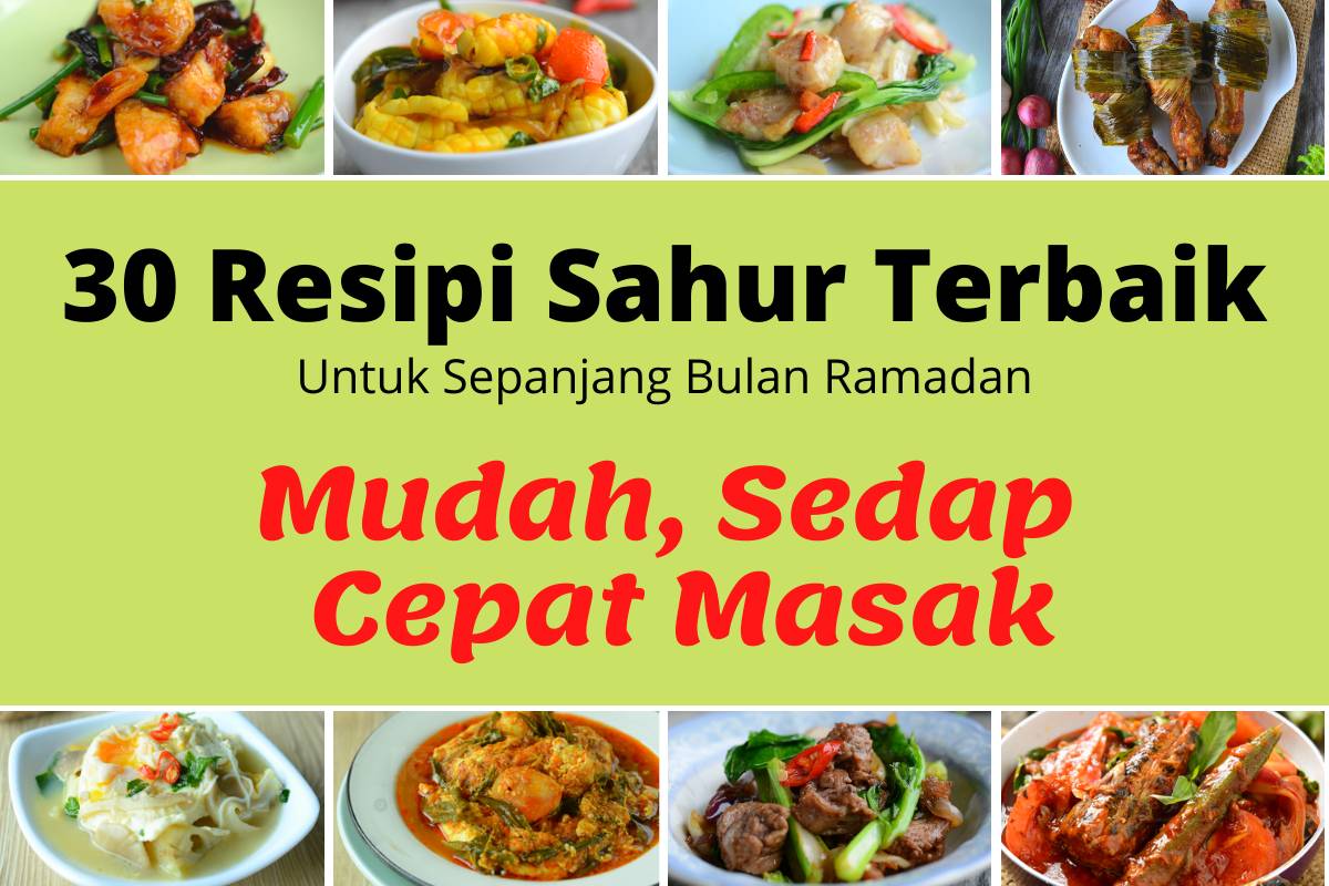 Koleksi Menu Sahur Terbaik Untuk 30 Hari Ramadan